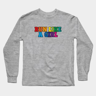 Run like a girl (rainbow) Long Sleeve T-Shirt